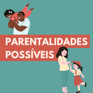 Parentalidades possíveis