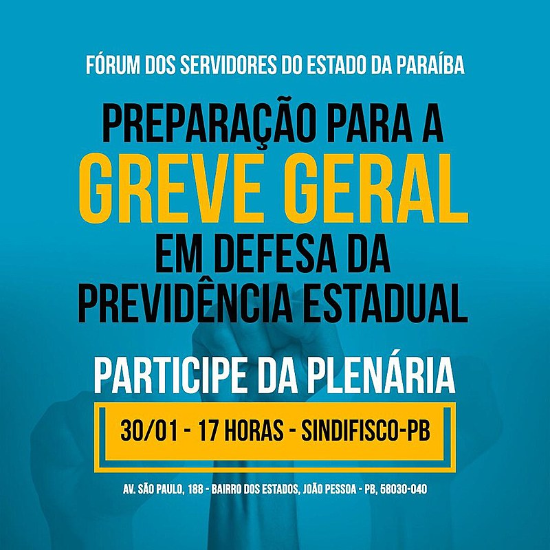 O Fórum dos Servidores Públicos Estaduais da Paraíba foi rearticulado em virtude da luta contra a Reforma da Previdência estadual.