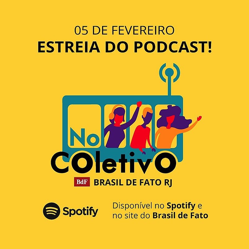 O podcast estará disponível semanalmente nas plataformas digitais Spotify e no site do Brasil de Fato