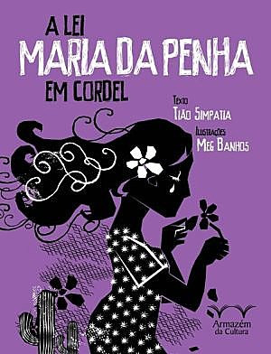 A Lei Maria da Penha em Cordel está disponível na Amazon e na maior parte das livrarias brasileiras