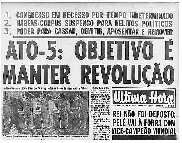 O Ato Institucional 5 resultou no fechamento do Congresso e tornou sistemática a perseguição a opositores do regime