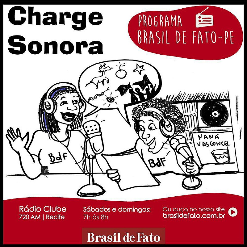 Programa de Rádio Brasil de Fato - Edição Pernambuco vai ao ar aos sábado, reprise aos domingos, às 7h, na Rádio Clube AM 720, Recife (PE)
