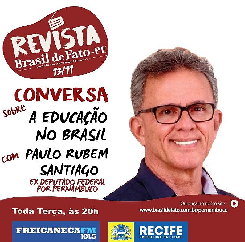 Paulo Rubem Santiago é professor e já foi deputado estadual e federal pelo Estado de Pernambuco.