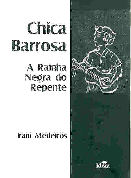 Capa do livro Chica Barrosa: a rainha negra do repente (2009), de autoria de Irani Medeiros.