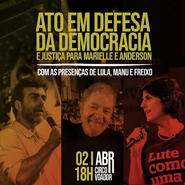 O ato de segunda também defenderá o direito de Lula ser candidato e vai protestar contra a condenação do petista.