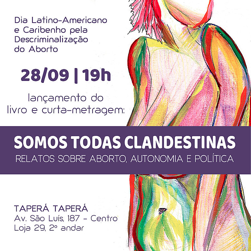 Convite do lançamento do livro e curta-metragem 'Somos Todas Clandestinas'