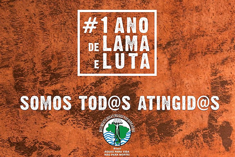 Campanha "1 ano de lama e luta", organizada pelo Movimento dos Atingidos por Barragens como resistência ao desastre da Bacia do Rio Doce