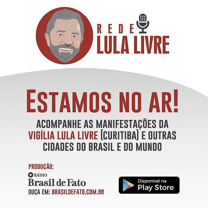 Rede Lula Livre ficará no ar de 9h às 18h deste domingo (7)