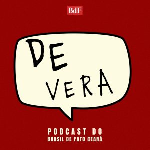 Logo do podcast De Vera do Brasil de Fato Ceará.