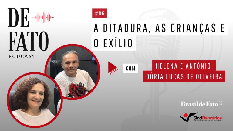 A ditadura, as crianças e o exílio, com Helena e Antônio Dória Lucas de Oliveira