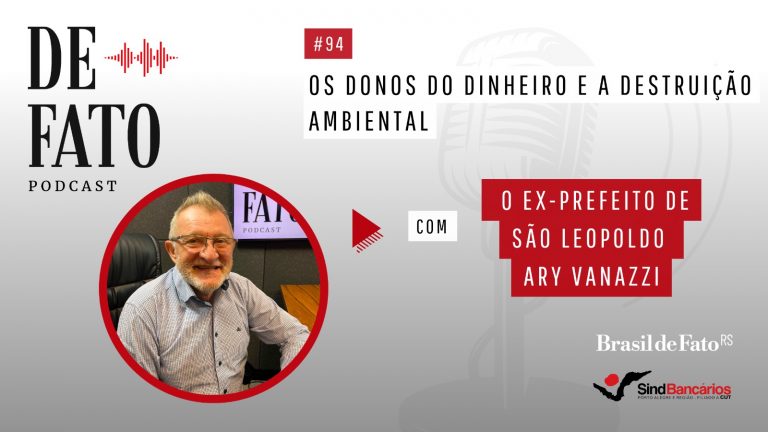 Vanazzi: 'Há setores da sociedade que desprezam a emergência climática, só querem dinheiro'