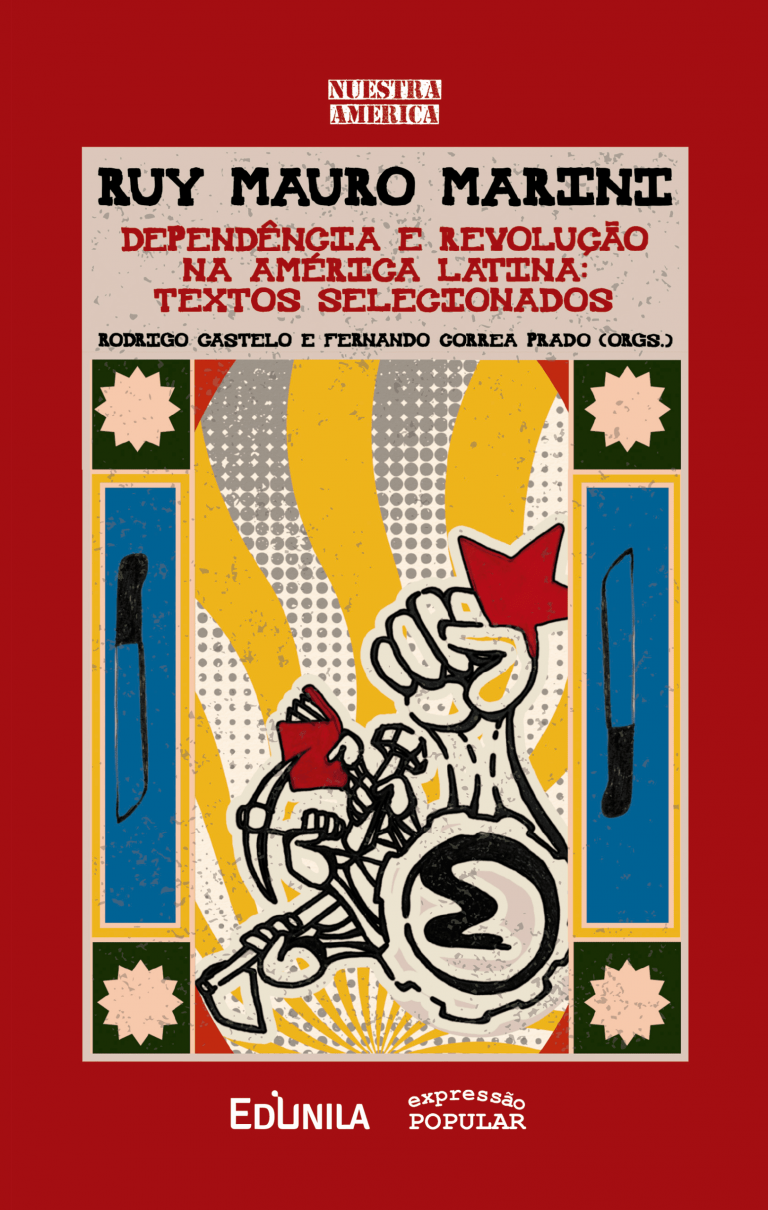 Ruy Mauro Marini: dependência e revolução na América Latina