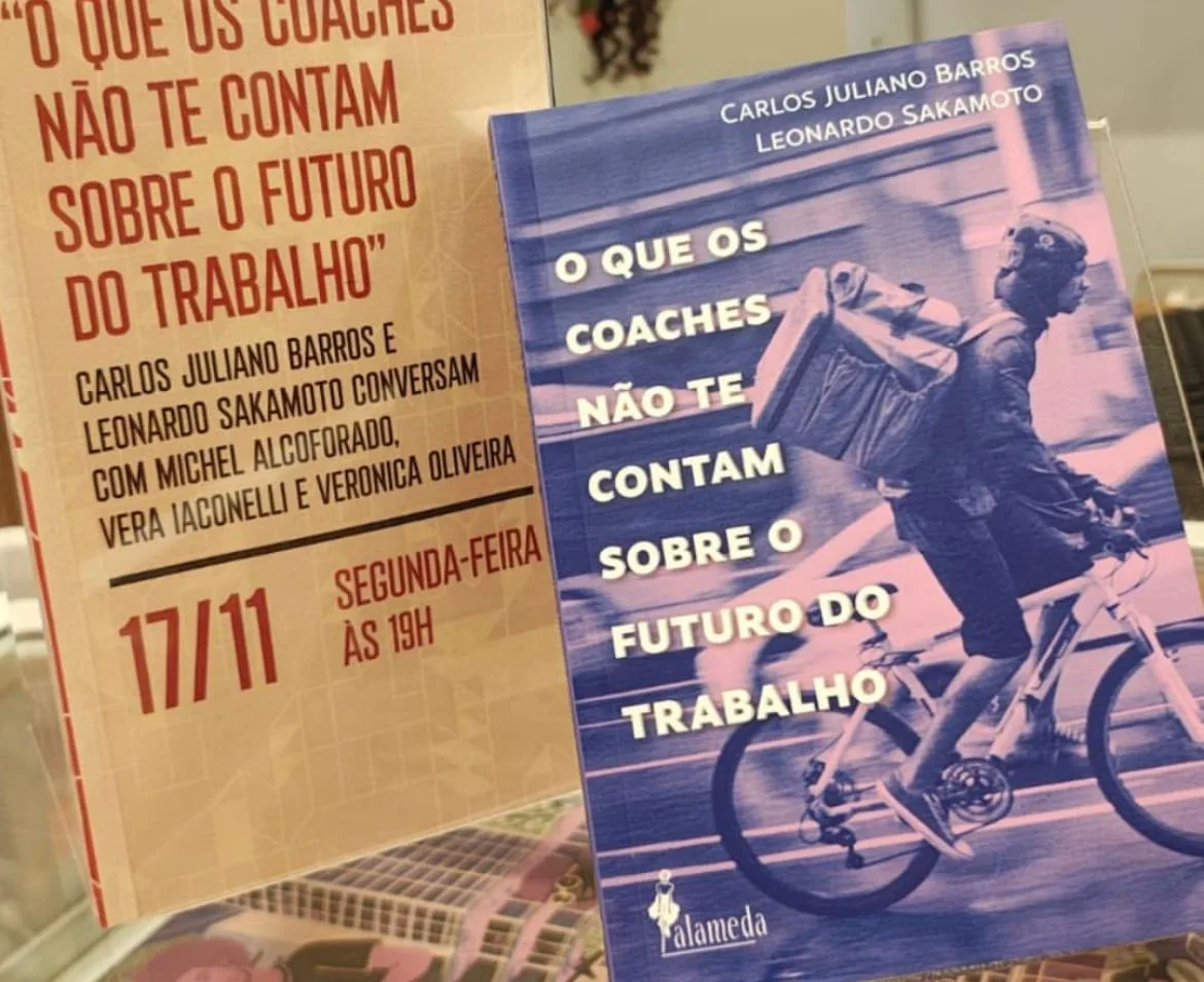 Livro 'O que os coaches não te contam sobre o futuro do trabalho', de Leonardo Sakamoto e Carlos Juliano Barros
