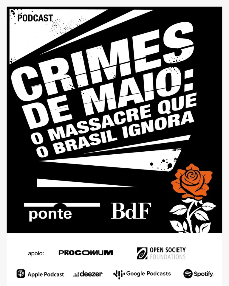 Ponte Jornalismo e Brasil de Fato lançam podcast que marca os 20 anos dos Crimes de Maio