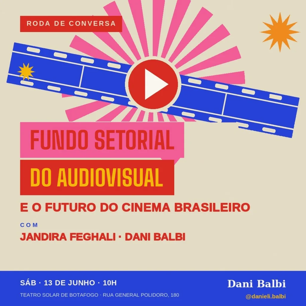 Fundo Setorial do Audiovisual e o futuro do cinema brasileiro em debate neste sábado (13)