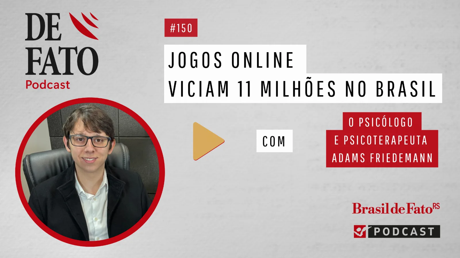Podcast De Fato #150