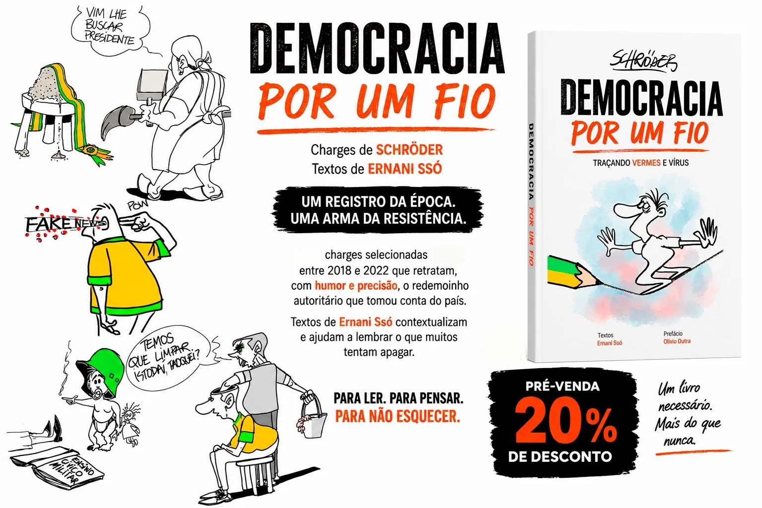 livro reúne uma seleção de charges produzidas por Schröder, com textos de Ernani Ssó